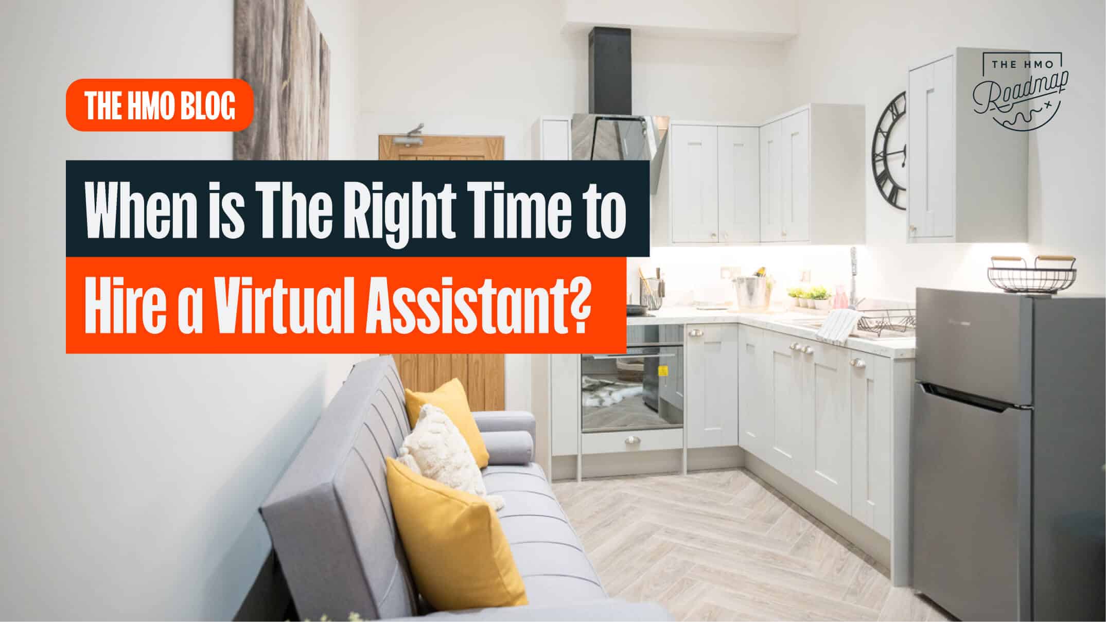 When is The Right Time to Hire a Virtual Assistant?The HMO Roadmap